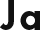 Ja